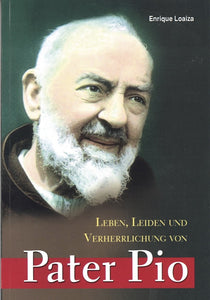 Pater Pio - Leben, Leiden und Verherrlichung