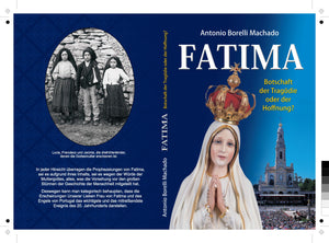 Fatima - Botschaft der Tragödie oder der Hoffnung? NEUE AUFLAGE